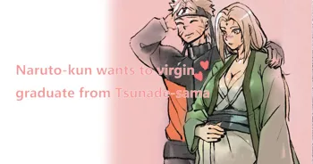 Naruto Wants Tsunade to Help Him Graduate From His Virginity