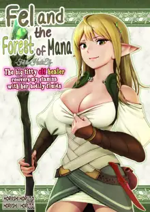 Fel to Mana no Mori -Taieki de Tairyoku Kaifuku sasetekureru Bakunyuu Healer Elf- | Fel and the Forest of Mana -The big titty elf healer recovers my stamina with her bodily fluids-, English