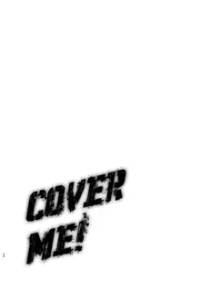 Cover me!, 中文