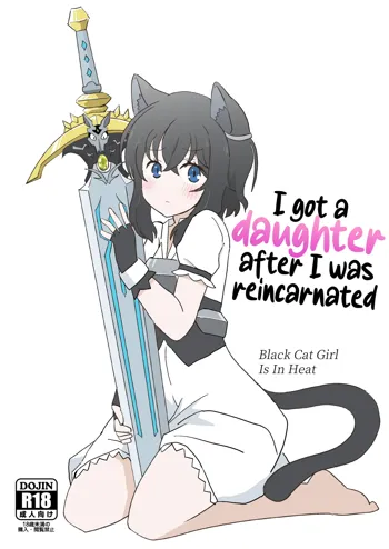 Tensei shitara Musume ga Dekimashita - Black Cat Girl Is In Heat | I got a daughter after I was reincarnated, English