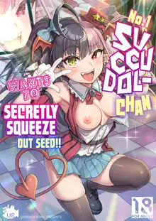 No.1 Succudol-chan wa o Oshinobi Sakusei Shitai!! / The No.1 Succudol Wants To Secretly Squeeze Out Seed, English