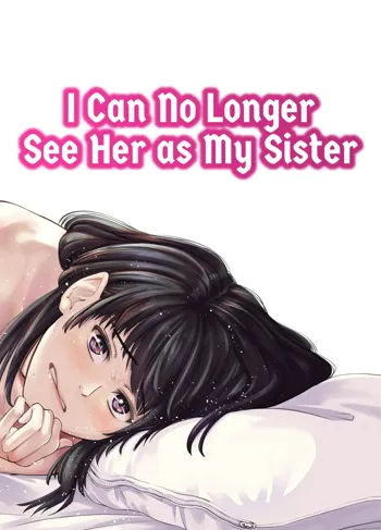 Mou, Ane to Shite Ninshiki Dekinai | I Can No Longer See Her as My Sister (decensored), English