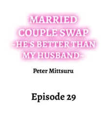 Married Couple Swap: He’s Better Than My Husband, English