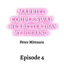 Married Couple Swap: He’s Better Than My Husband, English