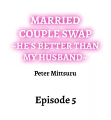 Married Couple Swap: He’s Better Than My Husband, English