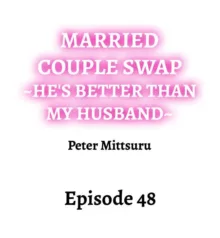 Married Couple Swap: He’s Better Than My Husband, English