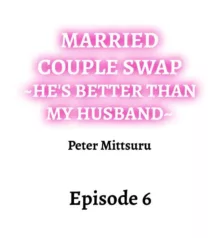 Married Couple Swap: He’s Better Than My Husband, English