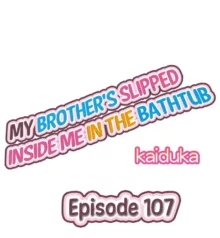 Jitsu wa Ima Haittemasu.... Ofuro de Onii-chan no Katai Are ga... | My Brother Slipped Inside Me in the Bathtub Ch. 1-112, English