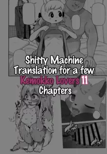 Shitty Machine Translation for a few Kemokko Lovers 11 Chapters, English