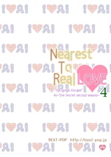 Nearest To Real LOVE♥ 4 "The Great Escape" Al~The Secret second season~, 日本語