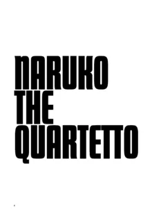 Naruko The Quartetto | 丸子四重奏, 中文