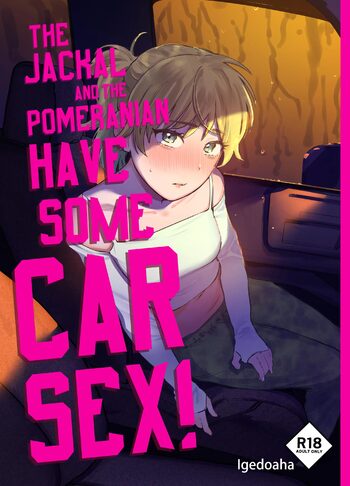 Jackal to Pomeranian no Car Sex Suru Hon | The Jackal And The Pomeranian Have Some Car Sex