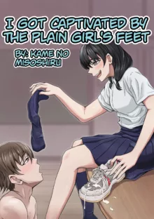 Boku wa Jimiko-chan no Ashi no Toriko ni Naru | I Got Captivated By The Plain Girl's Feet, English