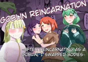 Goblin Reincarnation ~After Reincarnating as a Goblin, I Swapped Bodies~, English