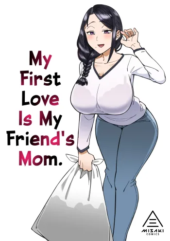 Hatsukoi no Hito wa, Tomodachi no Mama. | My First Love Is My Friend's Mom. (decensored)