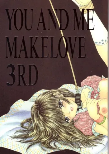 YOU AND ME MAKE LOVE 3RD, 日本語