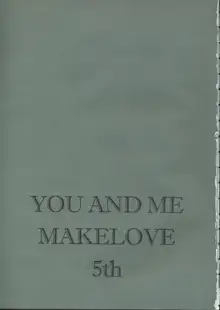 YOU AND ME MAKE LOVE 5TH, 日本語