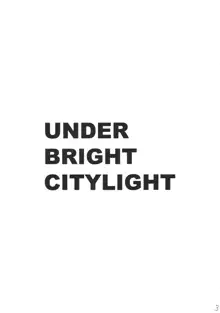 UNDER BRIGHT CITYLIGHT, 日本語