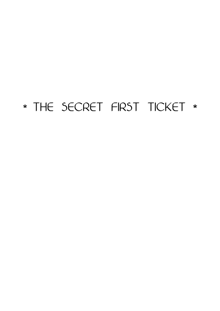 The Secret First Ticket, English