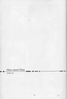 blue snow blue scene.10, 日本語