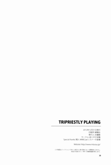 TRIPRIESTLY PLAYING, 日本語