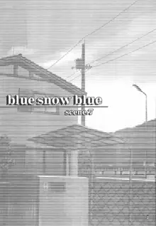 blue snow blue scene.7, 日本語