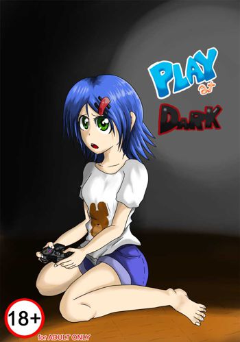 Play at Dark