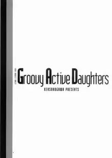 Groovy Active Daughters, 日本語