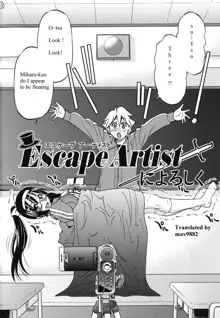 Escape Artist ni Yoroshiku, English