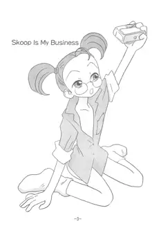 Scoop is my Business, 日本語