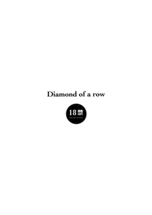 Diamond of a row, 日本語