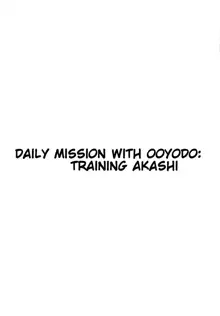 Ooyodo to Daily Ninmu Akashi Choukyou Hen | Daily Mission with Ooyodo: Training Akashi, English